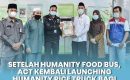 Setelah Humanity Food Bus, ACT Kembali Launching Humanity Rice Trucuk Bagi Masyarakat Yang Membutuhkan
